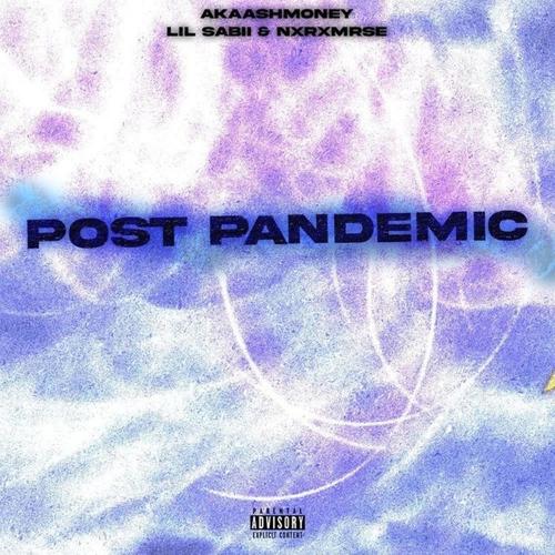 Post-Pandemic (feat. Lil Sabii & Sean Marx) [Explicit]