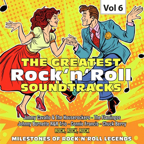 Milestones of Rock 'n' Roll Legends: The Greatest Rock 'n' Roll Soundtracks, Vol. 6