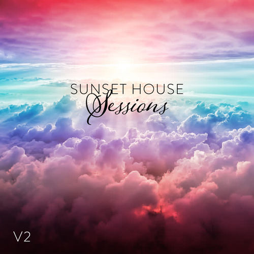 Sunset House Sessions, Vol. 2 (Explicit)