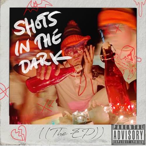 SHOTS IN THE DARK (THE EP) [Explicit]