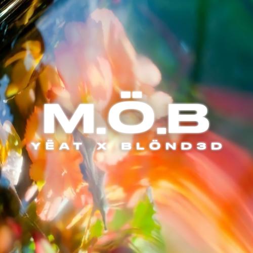 MÖB (feat. Yeat) [Explicit]