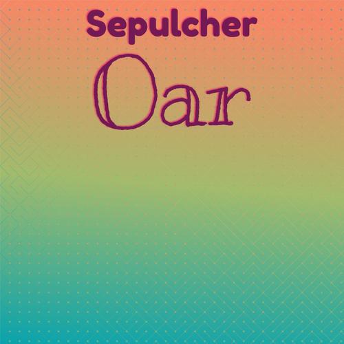 Sepulcher Oar