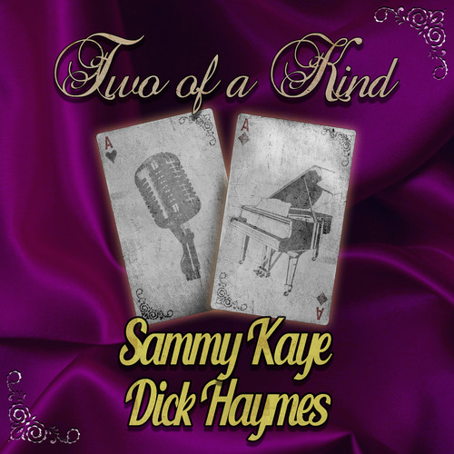 Two of a Kind: Sammy Kaye & Dick Haymes