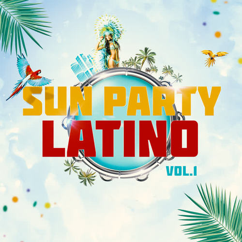 Sun Party Latino, Vol. 1 (Explicit)