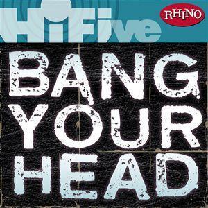 Rhino Hi-Five: Bang Your Head EP