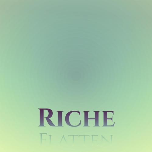 Riche Flatten