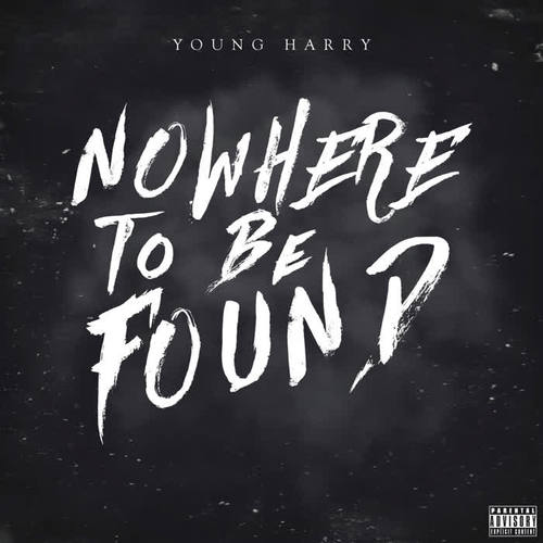 Nowhere to Be Found (Explicit)