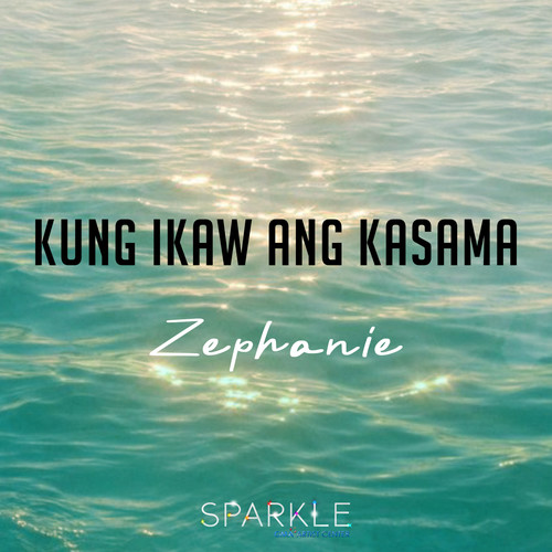 Kung Ikaw Ang Kasama (Sparkle Summer Song)