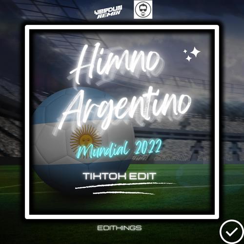Himno Argentino Mundial 2022 (TikTok Edit) [Remix]