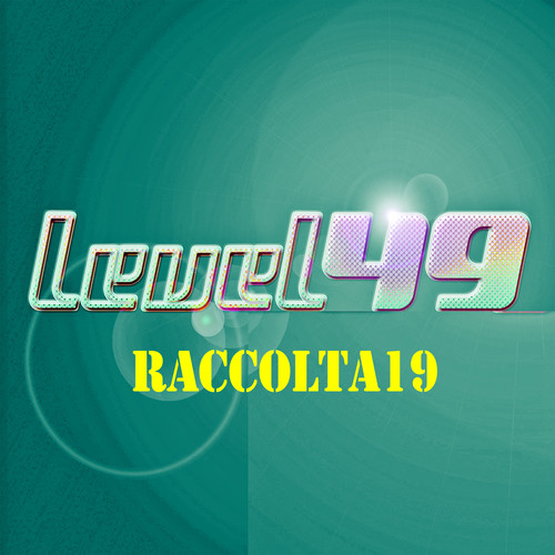 Level 49 Raccolta 19