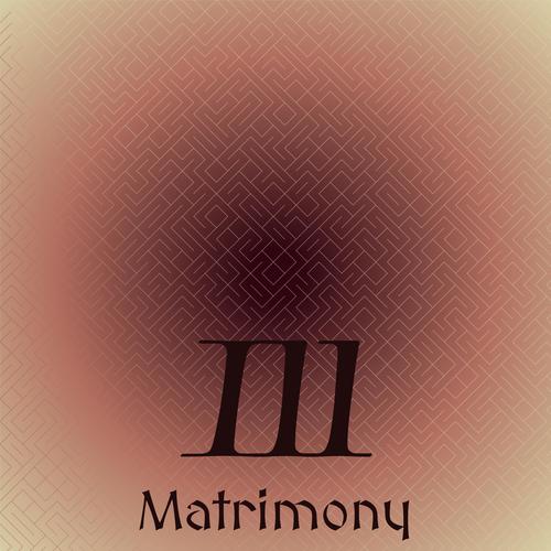 Ill Matrimony