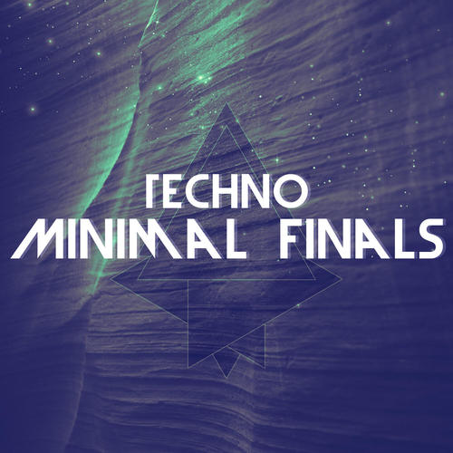 Techno Minimal Finals (Explicit)