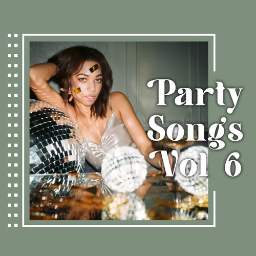 Party songs vol 6 (Explicit)