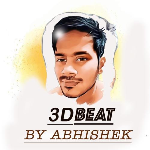 3D BEAT BY ABHISHEK