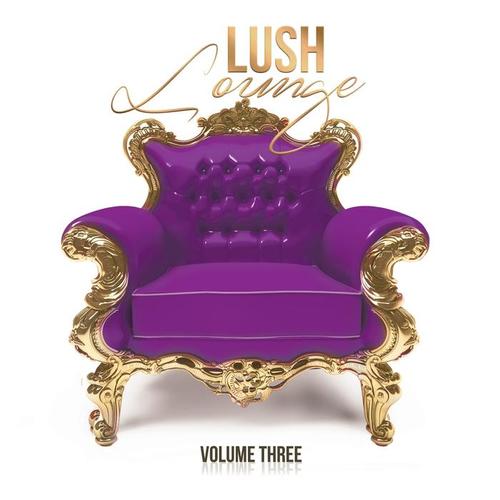 Lush Lounge (Volume Three)