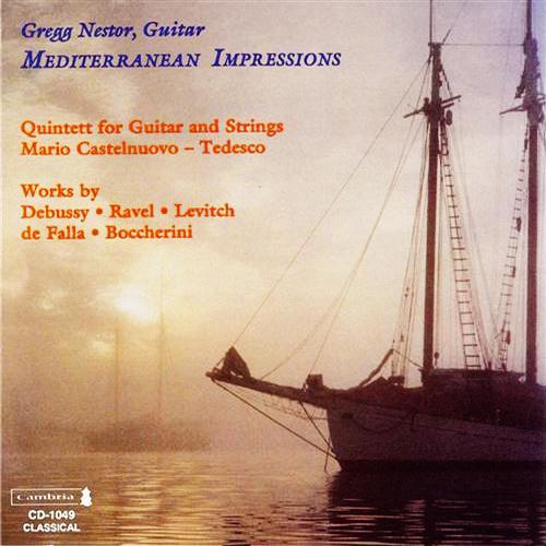 CASTELNUOVO-TEDESCO, M.: Guitar Quintet, Op. 143 / DEBUSSY, C.: Petite suite / RAVEL, M.: Le tombeau de Couperin (Mediterranean Impressions) [Nestor]