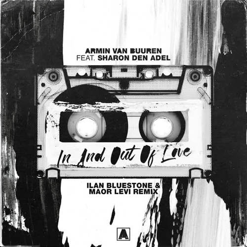 In And Out Of Love (ilan Bluestone & Maor Levi Remix)