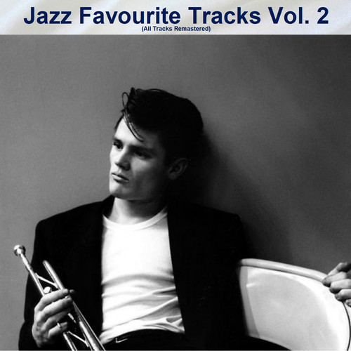 Jazz Favourite Tracks Vol. 2 (All Tracks Remastered)