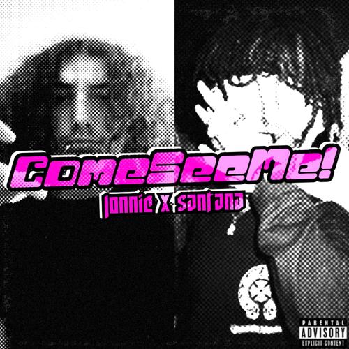 Come See Me! (feat. BabySantana) [Explicit]