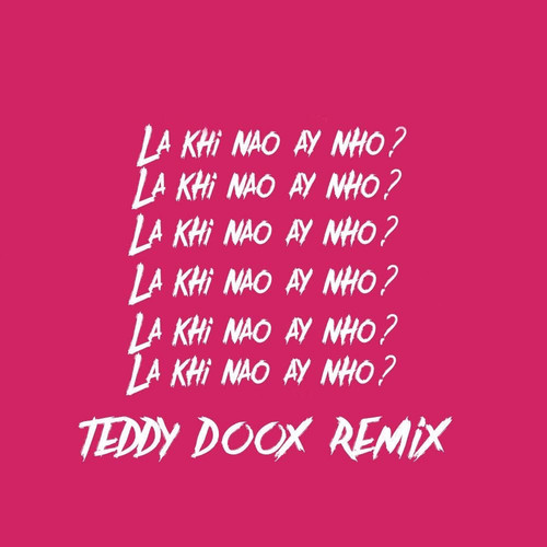 Là Khi Nào Ấy Nhờ? (Remix)