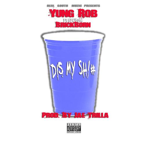 Dis My Sh*t (feat. BrickBorn) [Explicit]