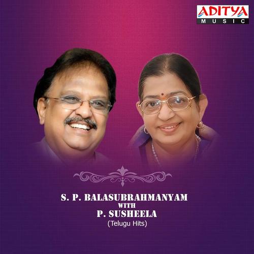 S. P. Balasubrahmanyam with P. Susheela Telugu Hits (Original Motion Picture Soundtrack)