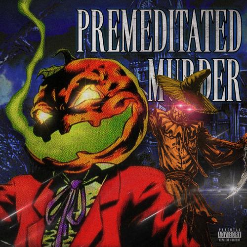 PREMEDITATED MURDER (Explicit)