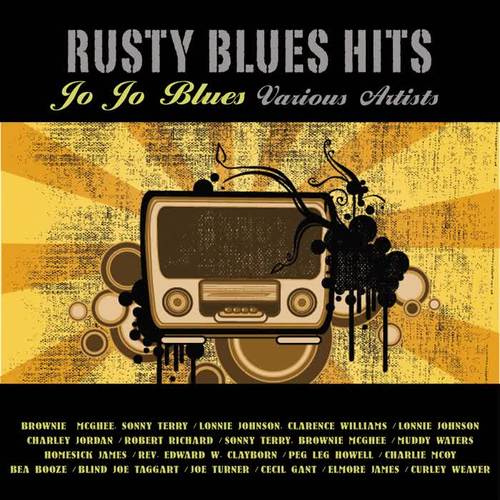 Rusty Blues Hits - Jo Jo Blues