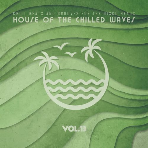 House of the Chilled Waves, Vol.13