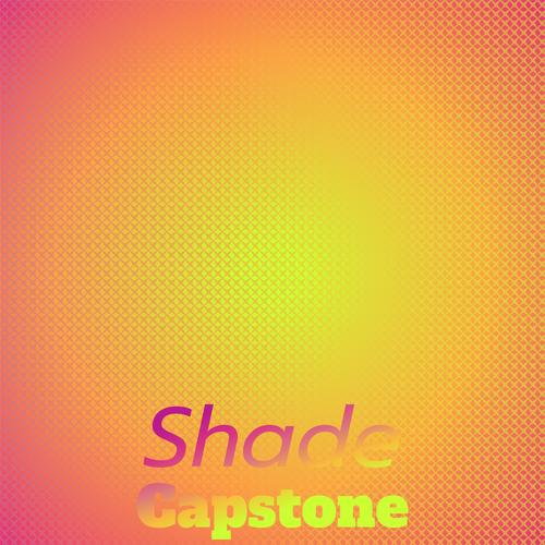 Shade Capstone