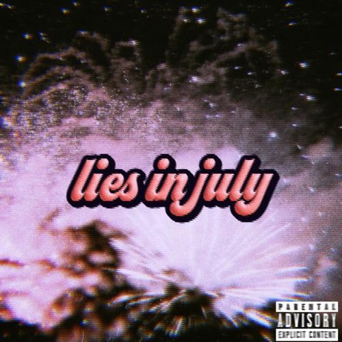 lies in july (Explicit)