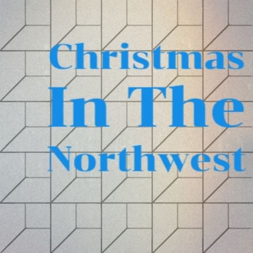 Christmas in the Northwest