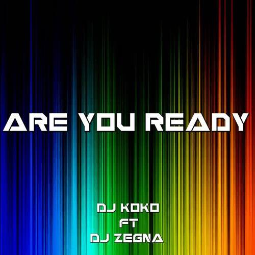 Are You Ready (feat. Dj Zegna) (Explicit)