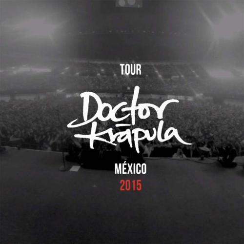 Tour Doctor Krápula: México 2015 (En Vivo)