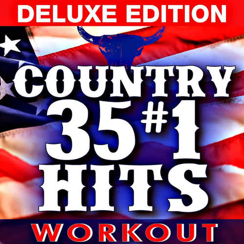 35 #1 Country Workout Hits! + Bonus Classics (Deluxe Edition)