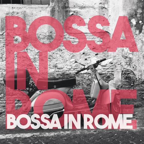 Bossa in Rome