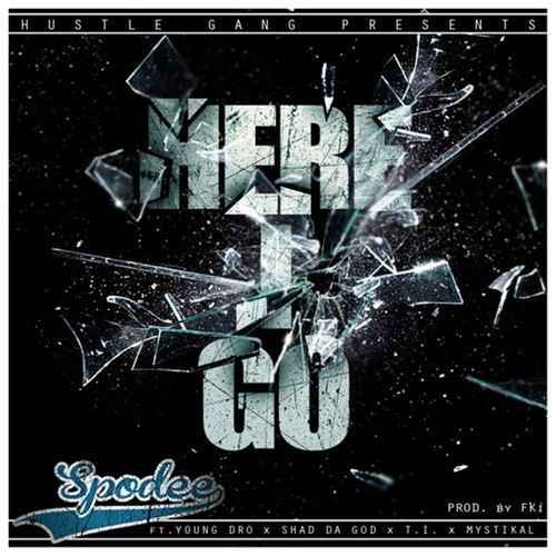 Here I Go (feat. T.I., Mystikal, Young Dro & Shad Da God) - Single [Explicit]