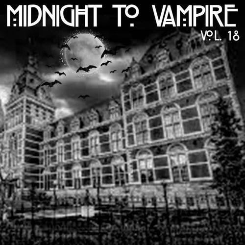 Midnight To Vampire, Vol. 18