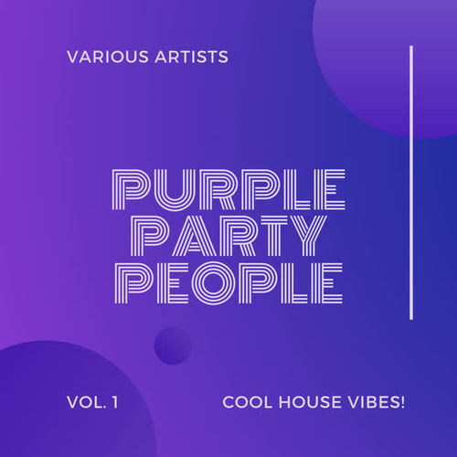 Purple Party People (Cool House Vibes) , Vol. 1