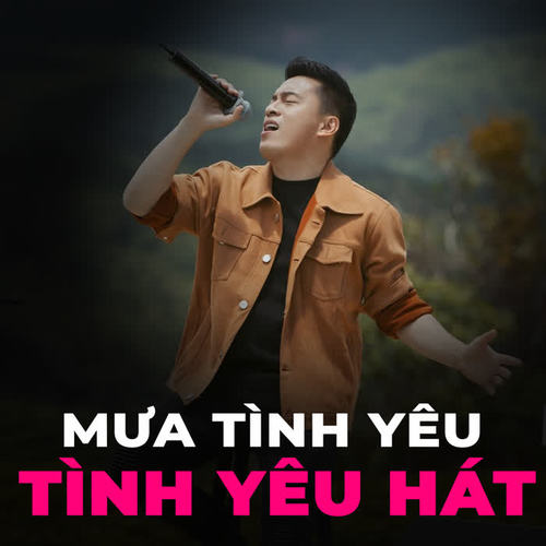 Mưa tình yêu - Tình yêu hát