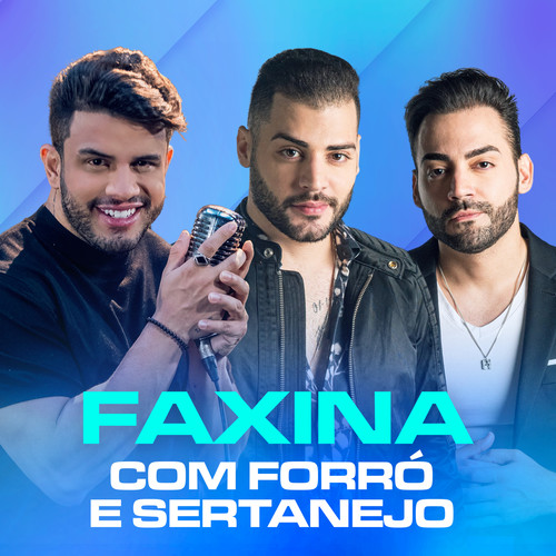 Faxina com Forró e Sertanejo