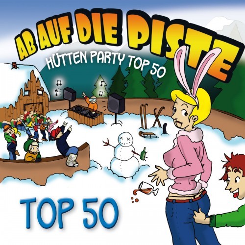 Ab auf Die Piste Hütten Party Top 50