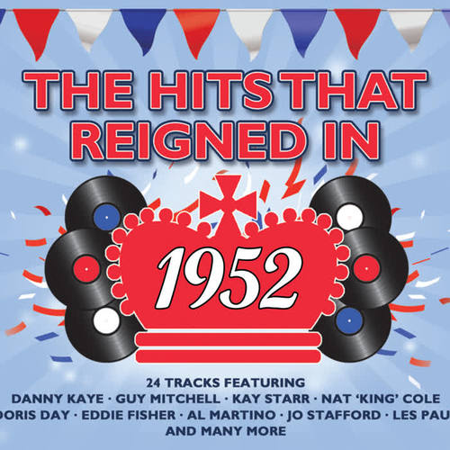 The Hits That Reigned In 1952