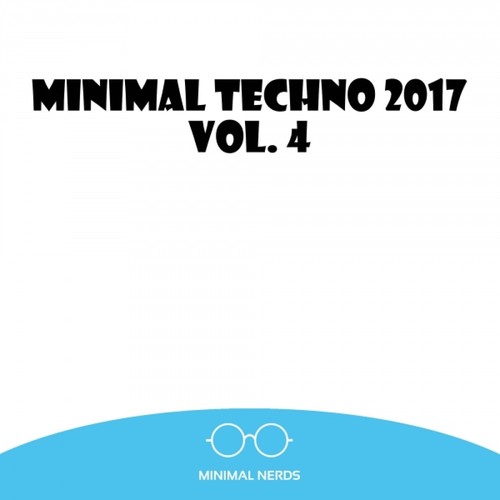 Minimal Techno 2017, Vol. 4