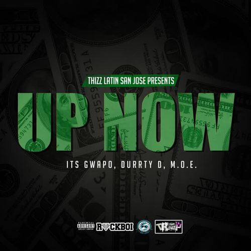 Up Now (feat. Its Gwapo & M.O.E.) [Explicit]