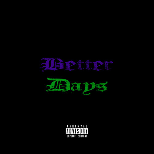 Better Days (Explicit)