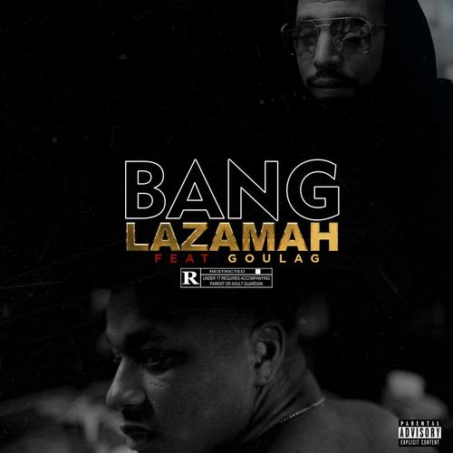 Bang (feat. Goulag) [Explicit]