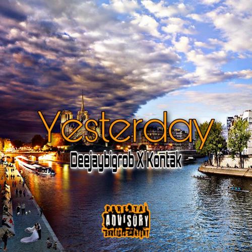 Yesterday (feat. Kontak) [Explicit]