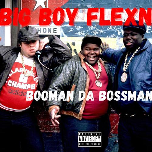 Big Boy Flexn (Explicit)