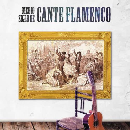 Medio Siglo de Cante Flamenco